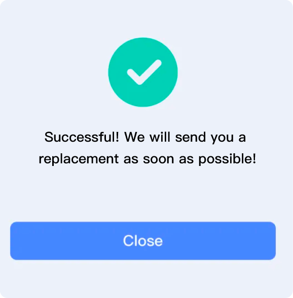 Replacement successful confirmation message, with checkmark and close button.